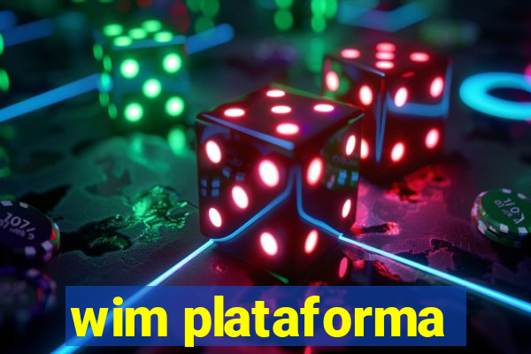 wim plataforma